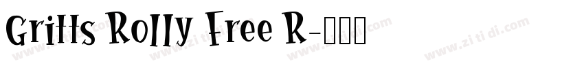 Gritts Rolly Free R字体转换